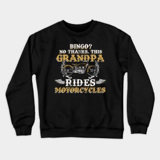 This Grandpa Rides Motorcycles Funny Grandpa Motorcycle Crewneck Sweatshirt